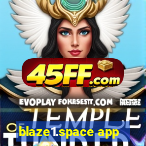 blaze1.space app